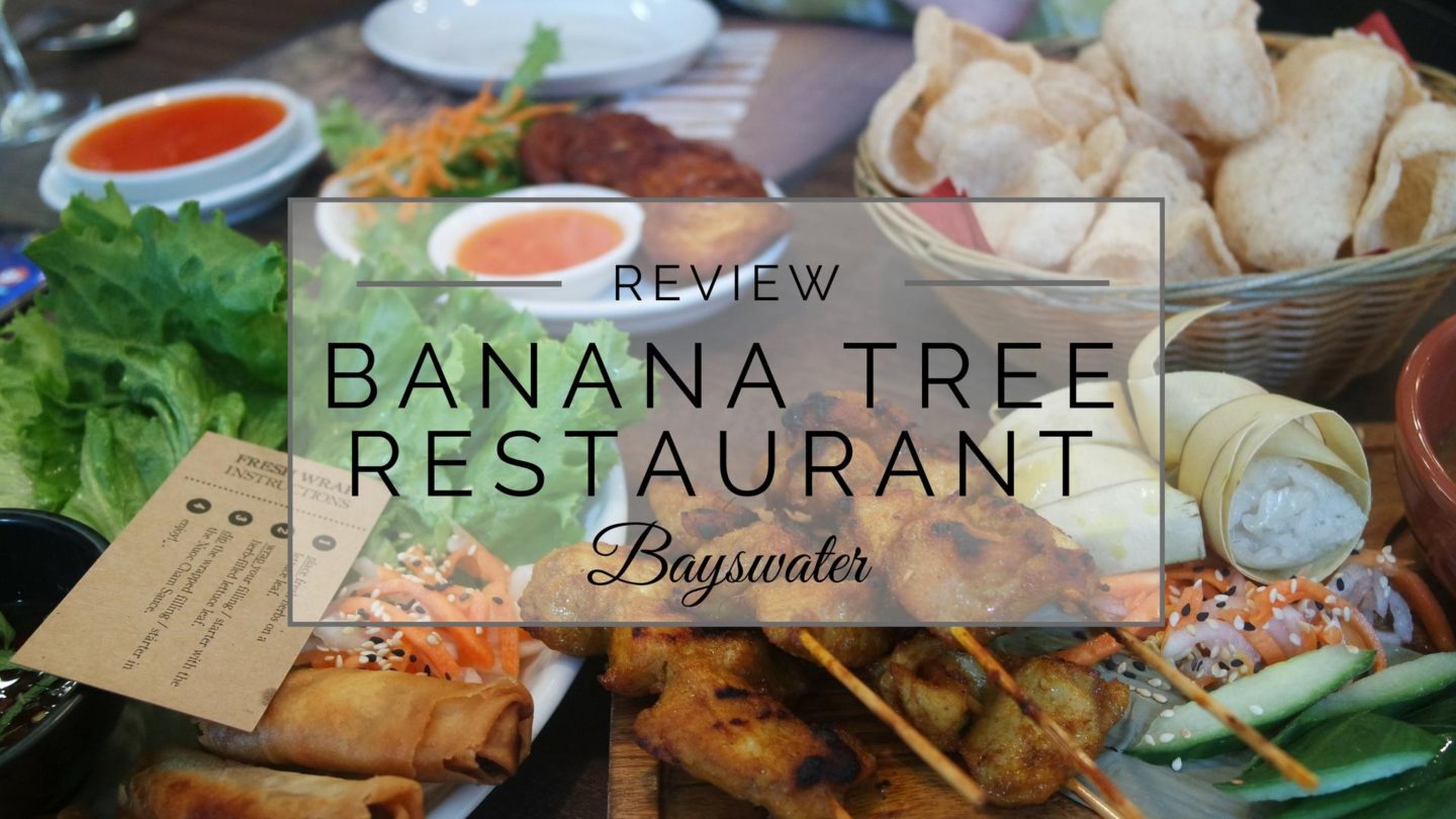 Banana Tree Restaurant, Bayswater || Food & Drink
