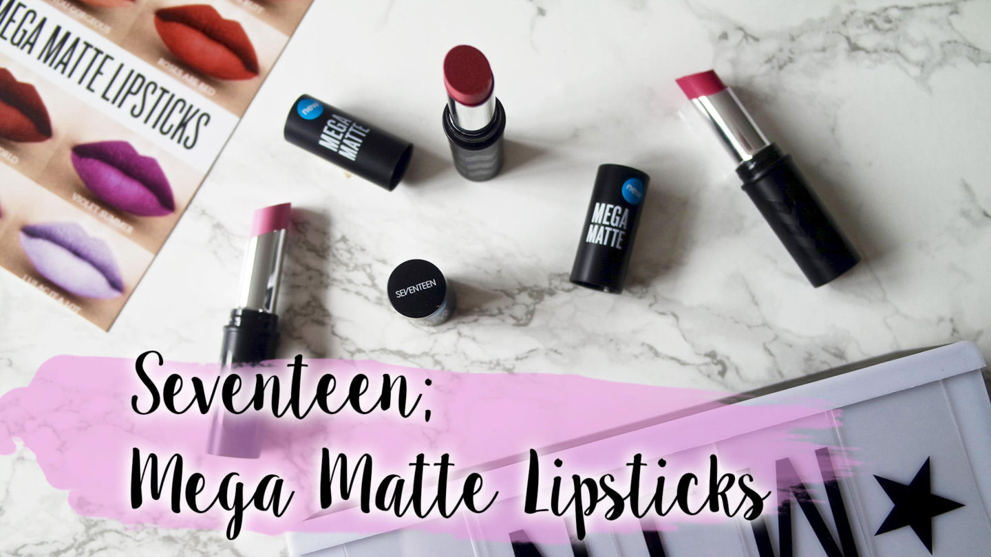 Seventeen Mega Matte Lipsticks || Beauty