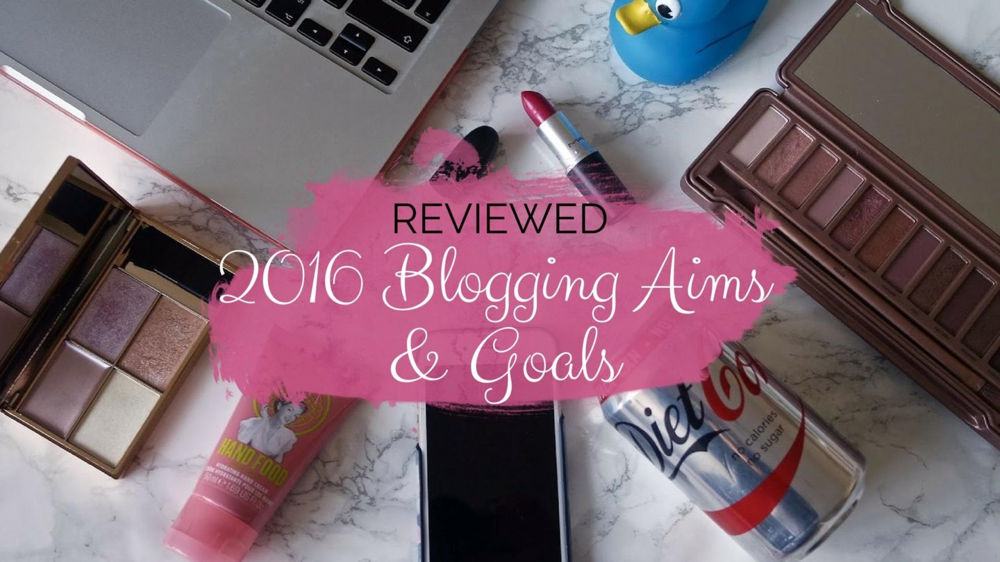 2016 Blogging Aims & Goals Reviewed || Blogging