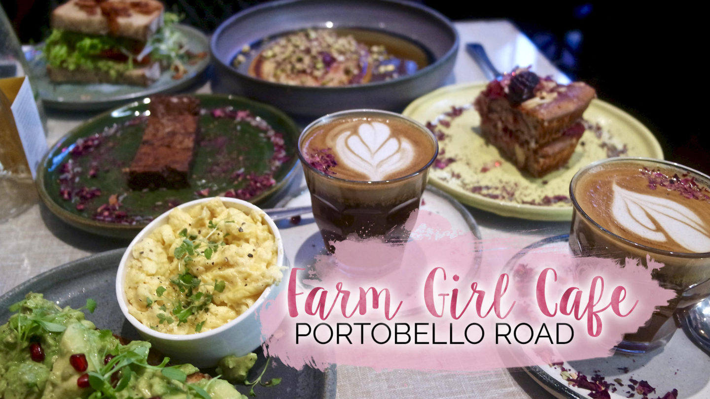 Farm Girl Cafe, Portobello Road - Chelsea || Food & Drink