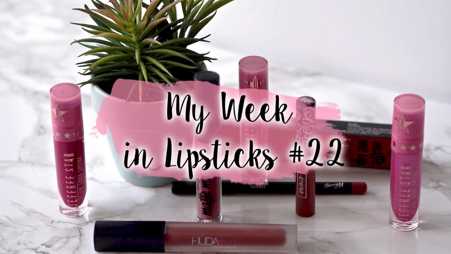 My Week in Lipsticks – #22 || Life Lately