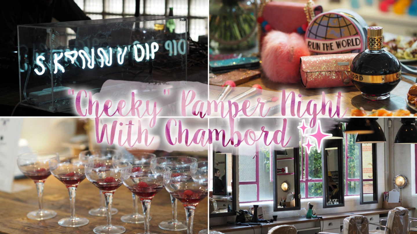 A "Cheeky" Pamper Night With Chambord || Lifestyle
