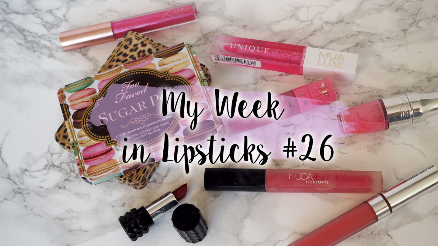 My Week In Lipsticks - #26 || Life Lately