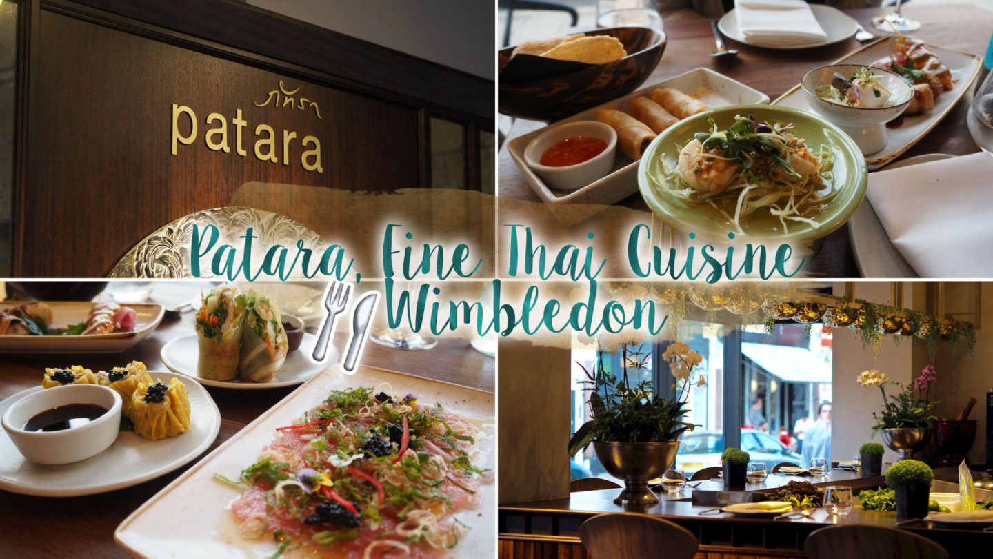 Patara - Fine Thai Cuisine, Wimbledon || Restaurant Review