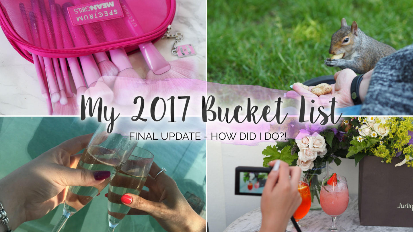 My 2017 Bucket List - How Did I Do?! || Life Lately
