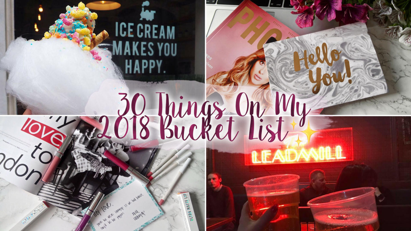 30 Things On My Bucket List For 2018 || Life Lately