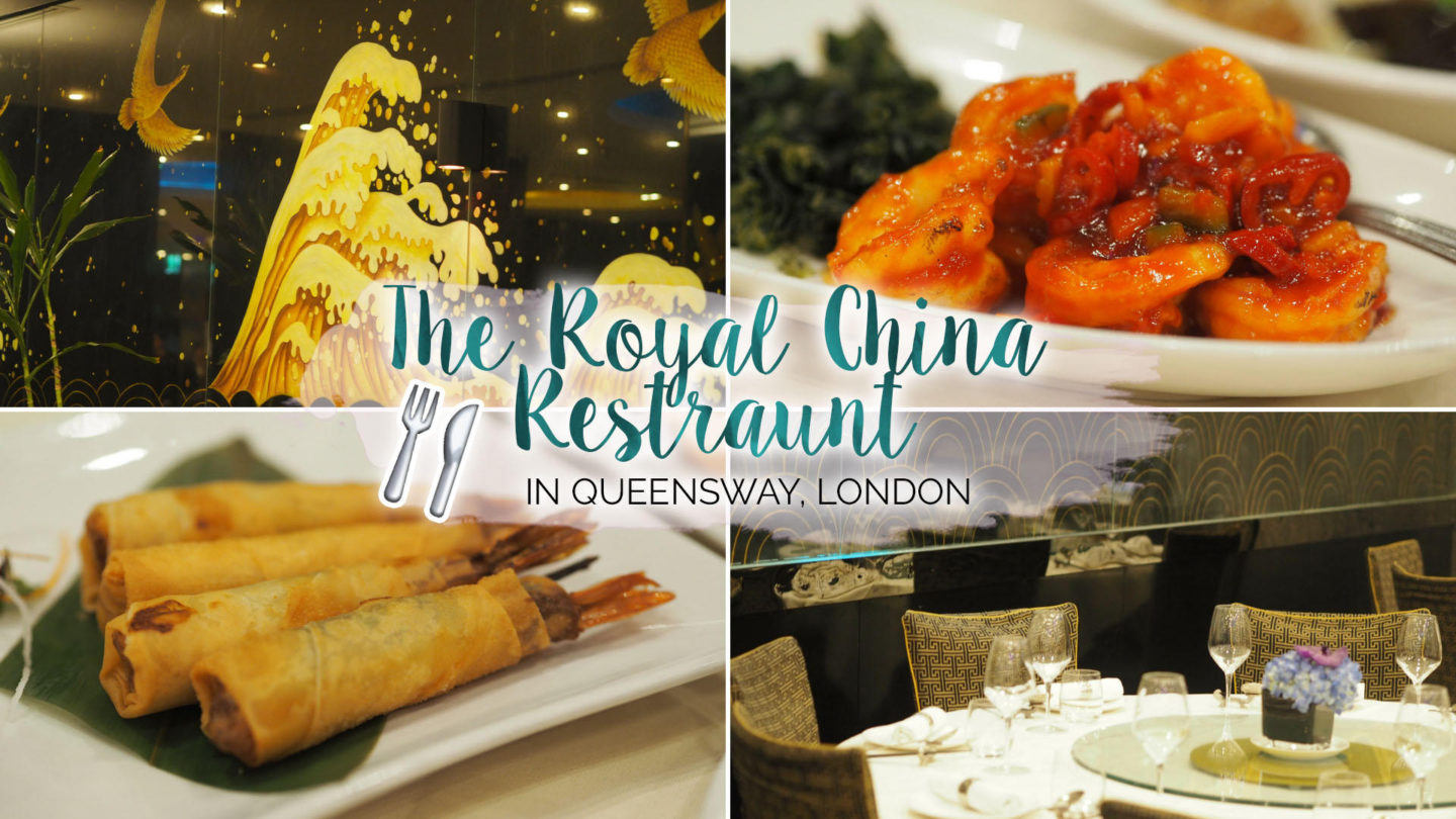 The Royal China Restaurant, Queensway || Food & Drink