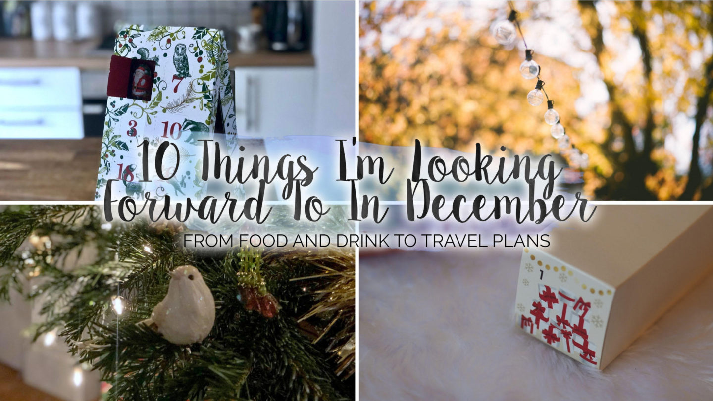 10 Things I’m Excited For This Christmas || Life Lately
