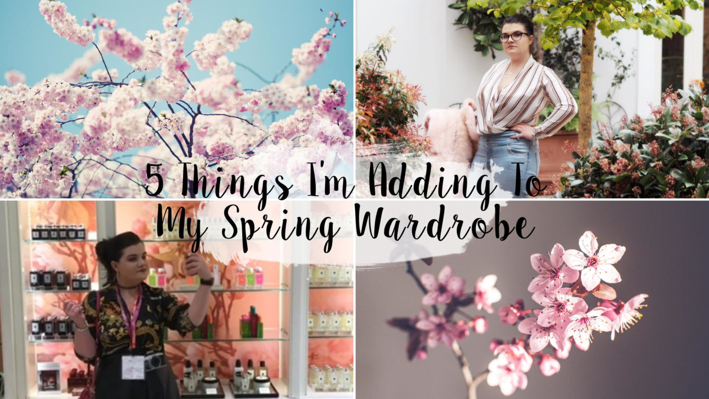 5 Things I'm Adding To My Spring Wardrobe* || Fashion