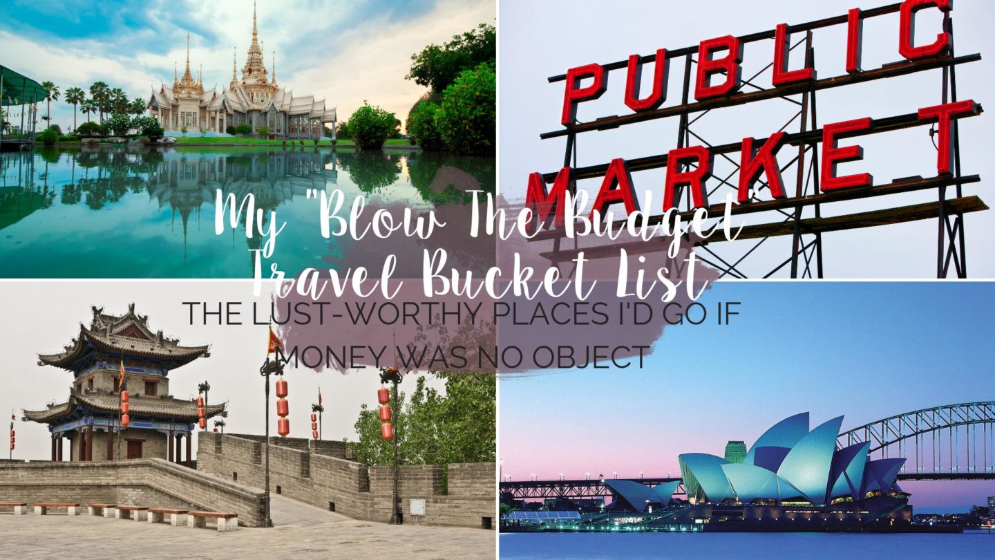 My “Blow The Budget” 2020 Travel Bucket List || Travel