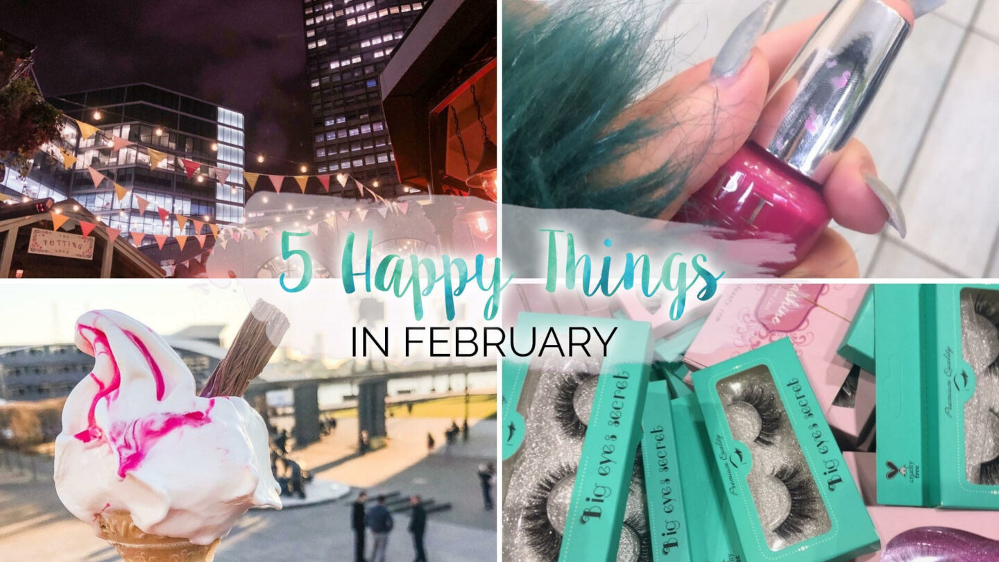 5 Happy Things - #30 - February || Life Lately