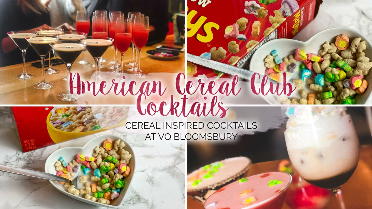 American Cereal Club Cocktails at VQ Bloomsbury || Food & Drink