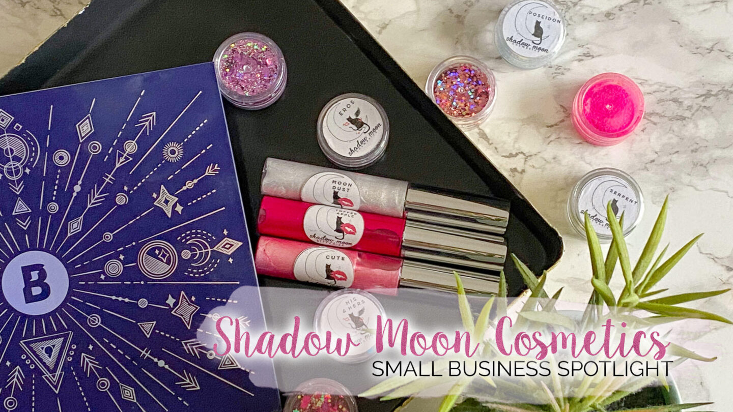 Small Business Spotlight - Shadow Moon Cosmetics || Beauty