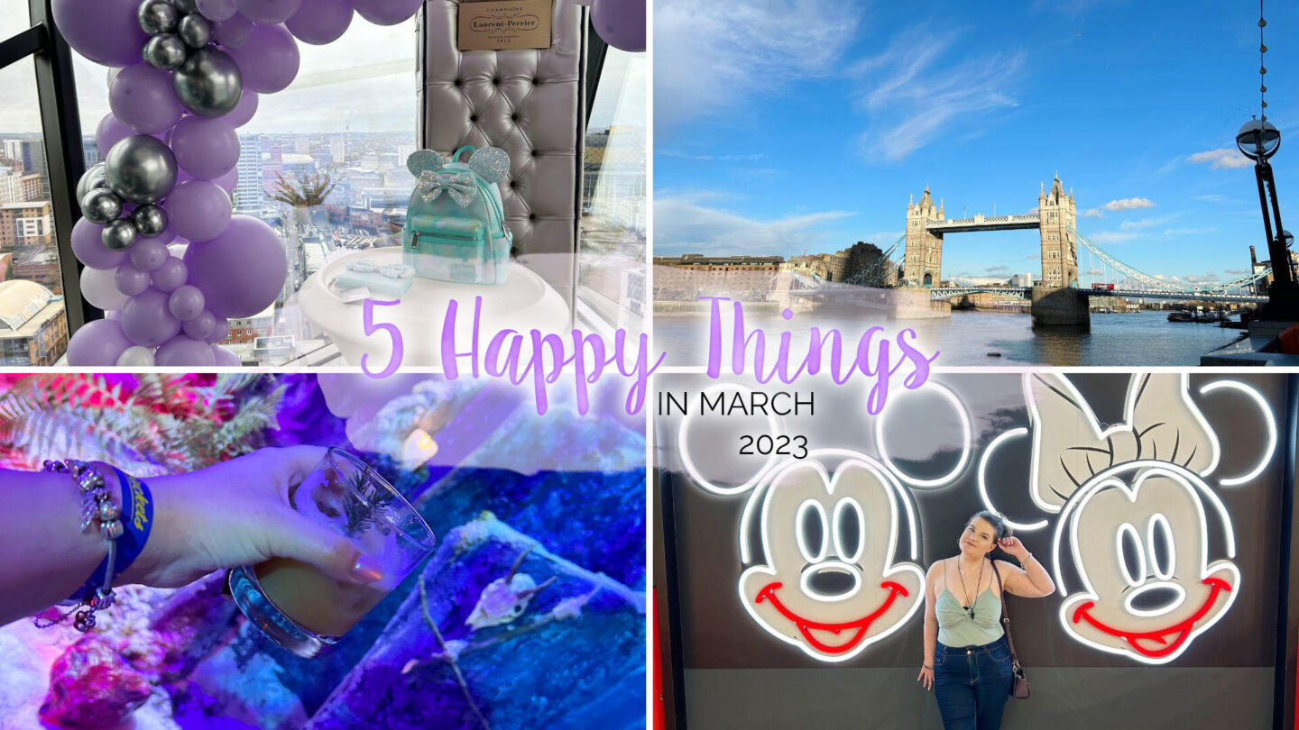 5 Happy Things – #38 – March 2023 || Life Lately