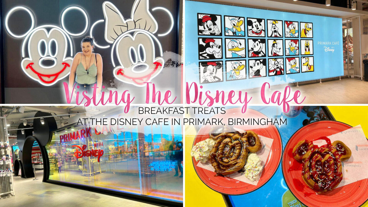Visiting The Disney Cafe at Primark, Birmingham || Food & Drink