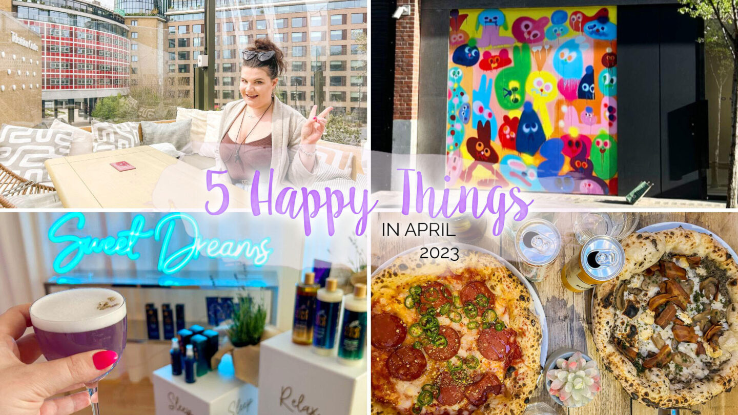 5 Happy Things – #39 – April 2023 || Life Lately