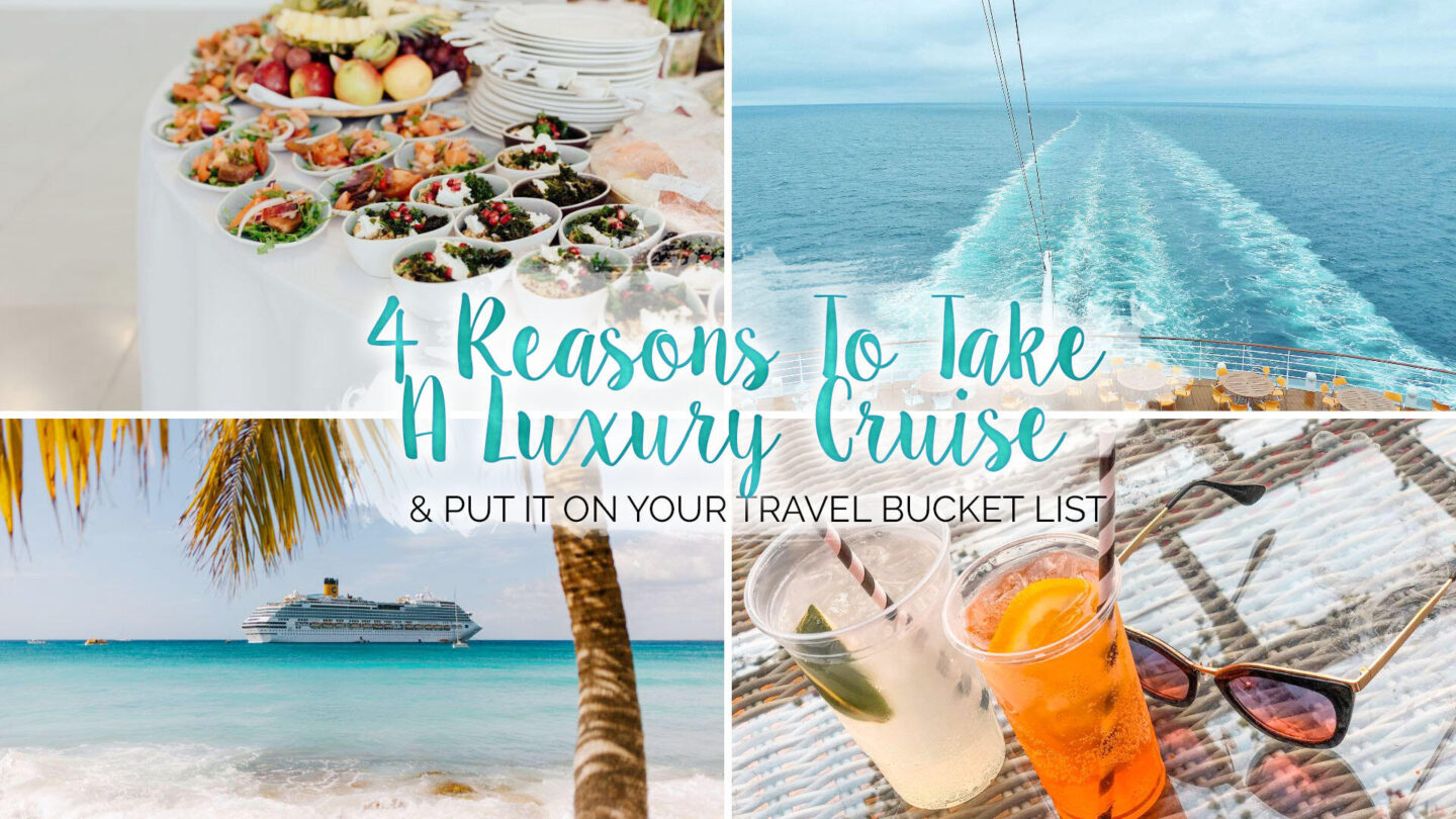 * 4 Reasons Why a Luxury Cruise Should be on Your Travel Bucket List || Travel